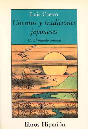 CUENTOS Y TRADICIONES JAPONESES.VOL.II.EL MUNDO AN | 9788475174136 | CAEIRO IZQUIERDO, LUIS