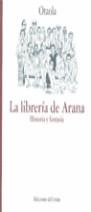 LIBRERIA DE ARANA, LA | 9788489133075 | OTAOLA