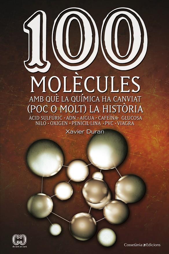 100 MOLÈCULES AMB QUÈ LA QUÍMICA HA CANVIAT (POC O MOLT) LA HISTÒRIA | 9788490341599 | DURAN ESCRIBÀ, XAVIER