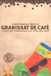 GRANISSAT DE CAFE: VIVENCIES I MEMORIES A LA VORA DEL MAR | 9788493643133 | SERVIA, JOSEP MIQUEL