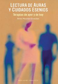 LECTURA DE AURAS Y CUIDADOS ESENIOS | 9788477208150 | MEUROIS-GIVAUDAN, ANNE