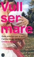 VULL SER MARE | 9788496499164 | SERRET, CRISTINA