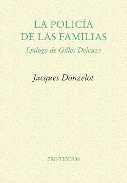 POLICIA DE LAS FAMILIAS, LA | 9788485081257 | DONZELOT, JACQUES