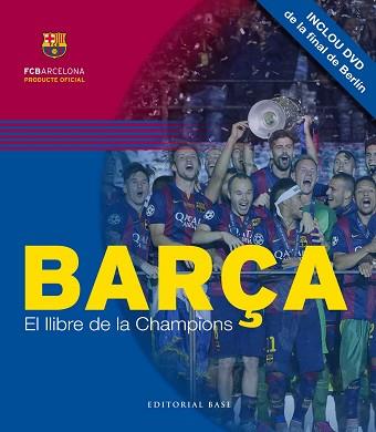 BARÇA. EL LLIBRE DE LA CHAMPIONS (+DVD) | 9788416166749 | A.A.V.V.