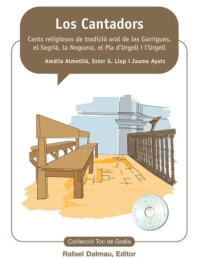 LOS CANTADORS. CANTS RELIGIOSOS DE TRADICCIO ORAL DE LES | 9788423208159 | ATMETLLÓ, AMÀLIA/LLOP, ESTER G./AYATS, JAUME