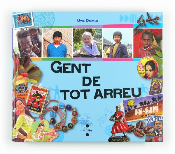 GENT DE TOT ARREU | 9788466128940 | OMMER, UWE/MISTRAL, LAURE/MONSABERT, ANNE-SOPHIE DE