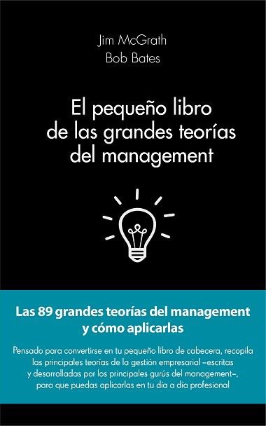 EL PEQUEÑO LIBRO DE LAS GRANDES TEORÍAS DEL MANAGEMENT | 9788415678908 | MCGRATH, JIM / BATES, BOB