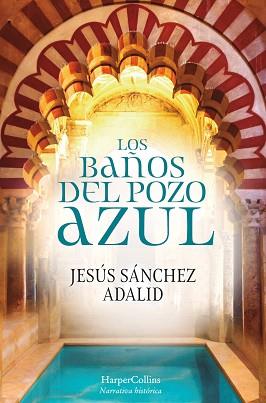 LOS BAÑOS DEL POZO AZUL | 9788417216603 | SÁNCHEZ ADALID, JESÚS