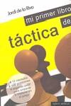 MI PRIMER LIBRO DE TACTICA | 9789992090626 | DE LA RIVA, JORDI