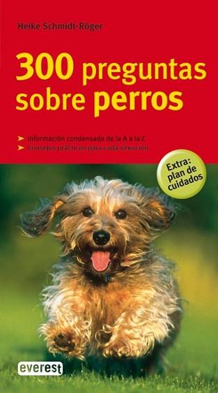 300 PREGUNTAS SOBRE PERROS | 9788444120515 | SCHMIDT ROGER, HEIKE