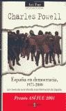 ESPAÑA EN DEMOCRACIA 1975-2000 | 9788401530463 | POWELL, CHARLES