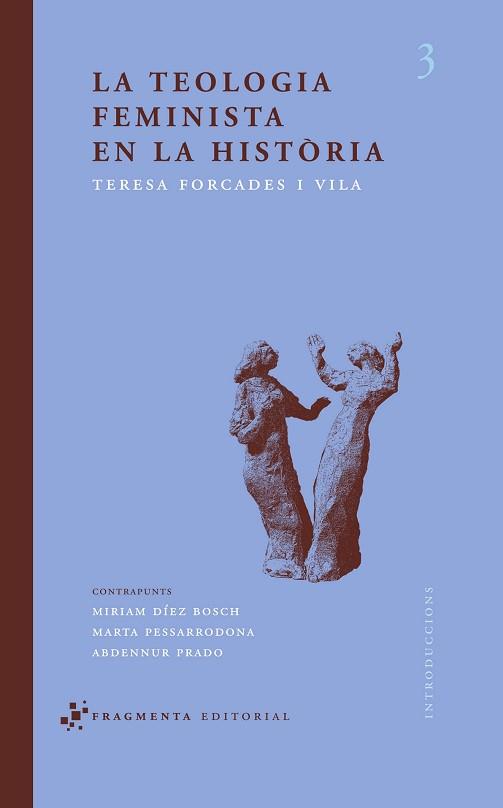 TEOLOGIA FEMINISTA EN LA HISTORIA LA | 9788493569549 | FORCADES I VILA, TERESA