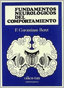 FUNDAMENTOS NEUROLOGICOS DEL COMPORTAMIENTO | 9788428103541 | COROMINAS BERET, FEDERICO