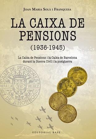 LA CAIXA DE PENSIONS (1936-1945) | 9788417759285 | SOLÀ FRANQUESA, JOAN MARIA