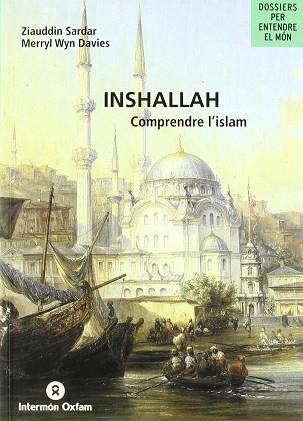 INSHALLAH COMPRENDRE L'ISLAM | 9788484523000 | SARDAR, ZIAUDDIN / WYN DAVIES, MERRYL