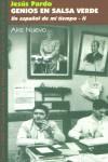 GENIOS EN SALSA VERDE UN ESPAÑOL DE MI TIEMPO VOL.2 | 9788495303417 | PARDO, JESUS
