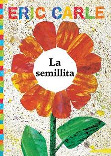 LA SEMILLITA | 9781481478342 | ERIC CARLE