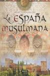 ESPAÑA MUSULMANA LA ( ATLAS ILUSTRADO ) | 9788467704150 | FIERRO, MARIBEL