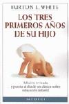 TRES PRIMEROS AÑOS DE SU HIJO, LOS | 9788489778047 | WHITE, BURTON L.