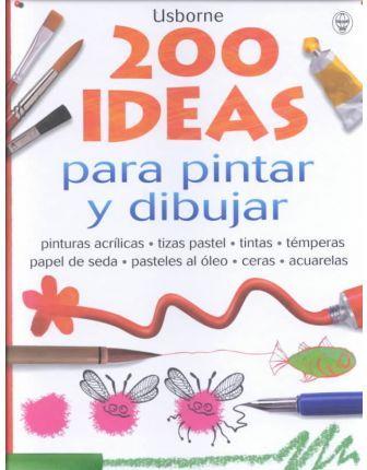 200 IDEAS PARA PINTAR Y DIBUJAR | 9780746045053 | WATT, FIONA