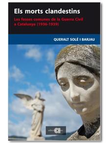 MORTS CLANDESTINS ELS ( FOSSES COMUNES GUERRA CIVIL ... ) | 9788495916907 | SOLE BARJAU, QUERALT