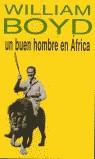 BUEN HOMBRE EN AFRICA UN | 9788466300056 | BOYD, WILLIAM