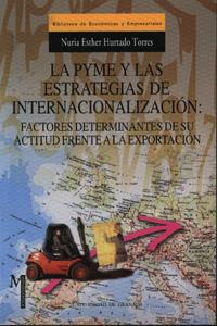 PYME Y LAS ESTRATEGIAS DE INTERNACIONALIZACION, LA | 9788433828552 | HURTADO TORRES, NURIA ESTHER