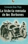 HISTORIA MENUDA DE LOS BORBONES, LA | 9788408028888 | DIAZ-PLAJA, FERNANDO