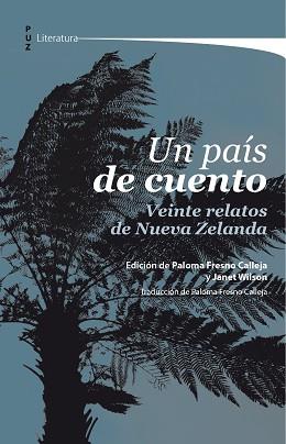 UN PAÍS DE CUENTO. VEINTE RELATOS DE NUEVA ZELANDA | 9788416028382 | VV.AA.