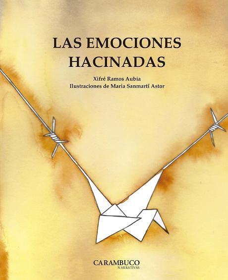 LAS EMOCIONES HACINADAS | 9788494874574 | RAMOS AUBIA, JOSEP XIFRÉ