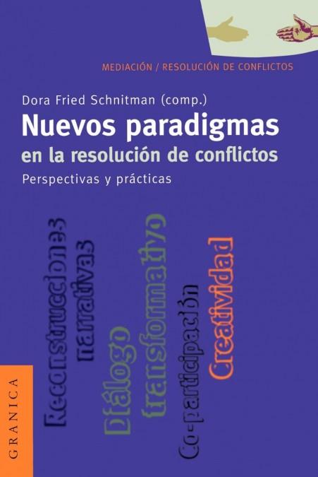 NUEVOS PARADIGMAS EN LA RESOLUCION DE CONFLICTOS | 9789506413026 | FRIED SCHNITMAN, DORA