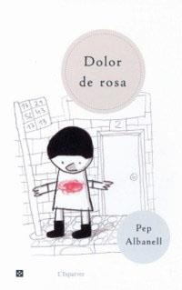 DOLOR DE ROSA (ESPARVER) | 9788482643274 | ALBANELL, PEP