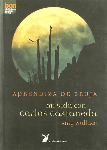 APRENDIZA DE BRUJA ( MI VIDA CON CARLOS CASTANEDA ) | 9788487403804 | WALLACE, AMY