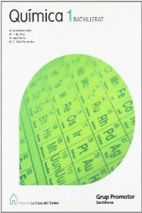 QUIMICA 1 BATXILLERAT LA CASA DEL SABER | 9788479183776 | VIDAL FERNANDEZ, Mª CARMEN/BOIXADERAS I SAEZ, NURIA/IBAR I ROY, MARIA JESUS/LLADO SERRA, NURIA