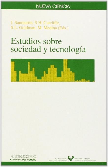 ESTUDIOS SOBRE SOCIEDAD Y TECNOLOGIA | 9788476583692 | J.SANMARTIN, S.H.CUTCLIFFE