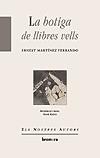 BOTIGA DE LLIBRES VELLS, LA | 9788476606124 | MARTINEZ FERRANDO, ERNEST