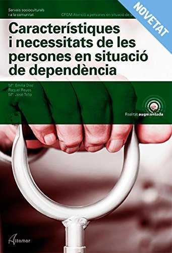 CARACTERÍSTIQUES I NECESSITATS DE PERSONES EN SITUACIÓ DE DEPENDÈNCIA. NOVA EDIC | 9788417144555 | M. E. DÍAZ, R. REYES, M. J. TELLO