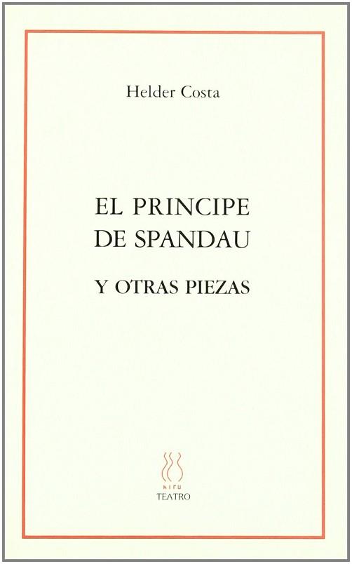 PRINCIPE DE SPANDAU Y OTRAS PIEZAS, EL | 9788489753525 | COSTA, HELDER