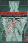 ANATOMIA APLICADA A LA ACTIVIDAD FISICA Y DEPORTIVA | 9788480194662 | LLORET RIERA, MARIO