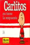 CARLITOS NO TIENE LA RESPUESTA | 9788447802388 | SCHULZ, CHARLES M.