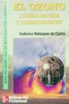 OZONO CUANDO PROTEGE Y CUANDO DESTRUYE ? | 9788448133405 | VELAZQUEZ DE CASTRO, FEDERICO