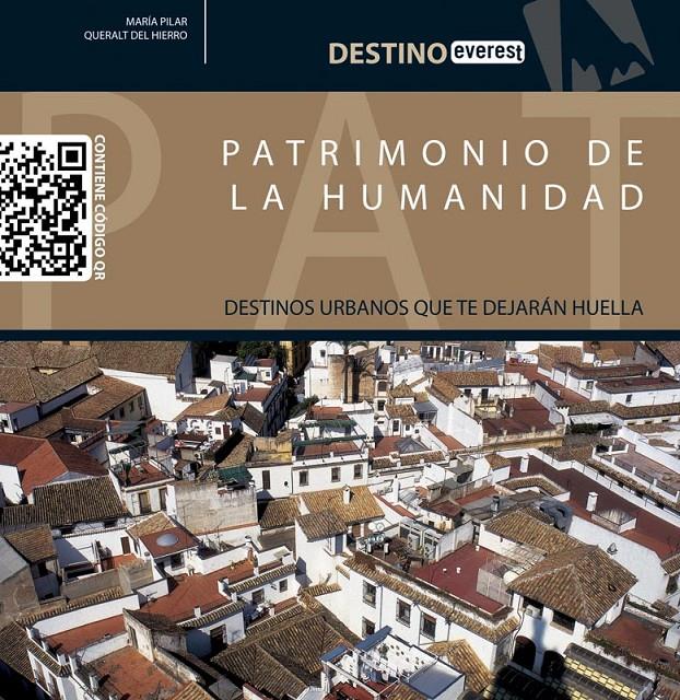 PATRIMONIO DE LA HUMANIDAD | 9788444132587 | MARÍA PILAR QUERALT DEL HIERRO