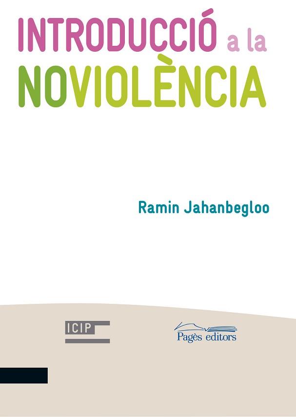 INTRODUCCIÓ A LA NOVIOLÈNCIA | 9788499758558 | JAHANBEGLOO, RAMIN