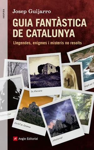 GUIA FANTÀSTICA DE CATALUNYA | 9788415695400 | GUIJARRO TRIADÓ, JOSEP