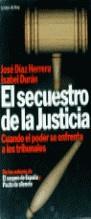 SECUESTRO DE LA JUSTICIA, EL | 9788478808809 | DIAZ HERRERA, JOSE