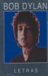 BOB DYLAN ( LETRAS ) EDICION BILINGÜE ( CASTELLANO-INGLES ) | 9788493448790 | DYLAN, BOB