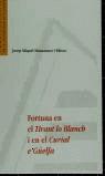 FORTUNA EN EL TIRANT LO BLANCH I EN EL CURIAL E GUELFA | 9788479084288 | MANZANARO BLASCO, JOSEP MIQUEL