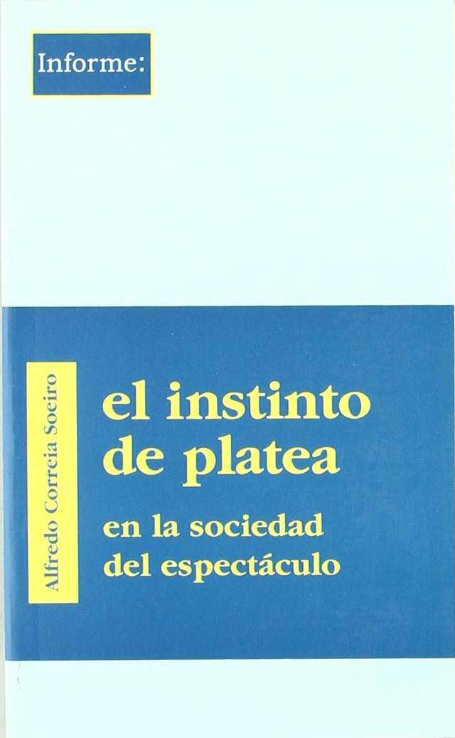 INSTINTO DE PLATEA | 9788495786357 | CORREIRA SOEIRO, ALFREDO