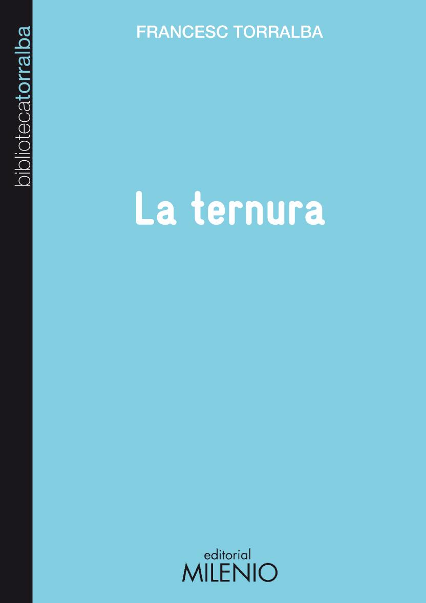 LA TERNURA | 9788497433778 | TORRALBA, FRANCESC