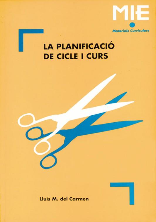 PLANIFICACIO DE CICLE I CURS, LA | 9788478270866 | LLUIS, M. DEL CARMEN